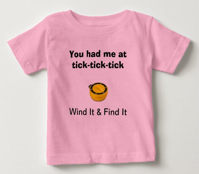 Shirt: You had me at tick-tick-tick