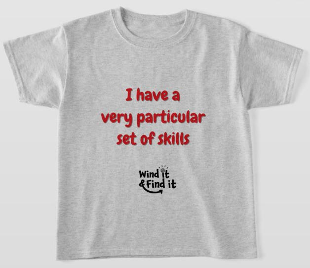 I have a very particular set of skills. Just the words.